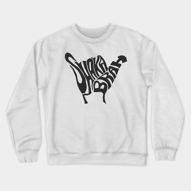 Shaka brah Crewneck Sweatshirt by Daledoomevans